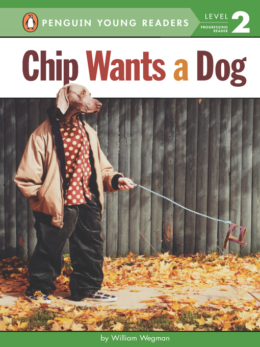 Title details for Chip Wants a Dog by William Wegman - Wait list